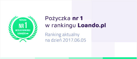 Pożyczka nr 1 w rankingu Loando.pl